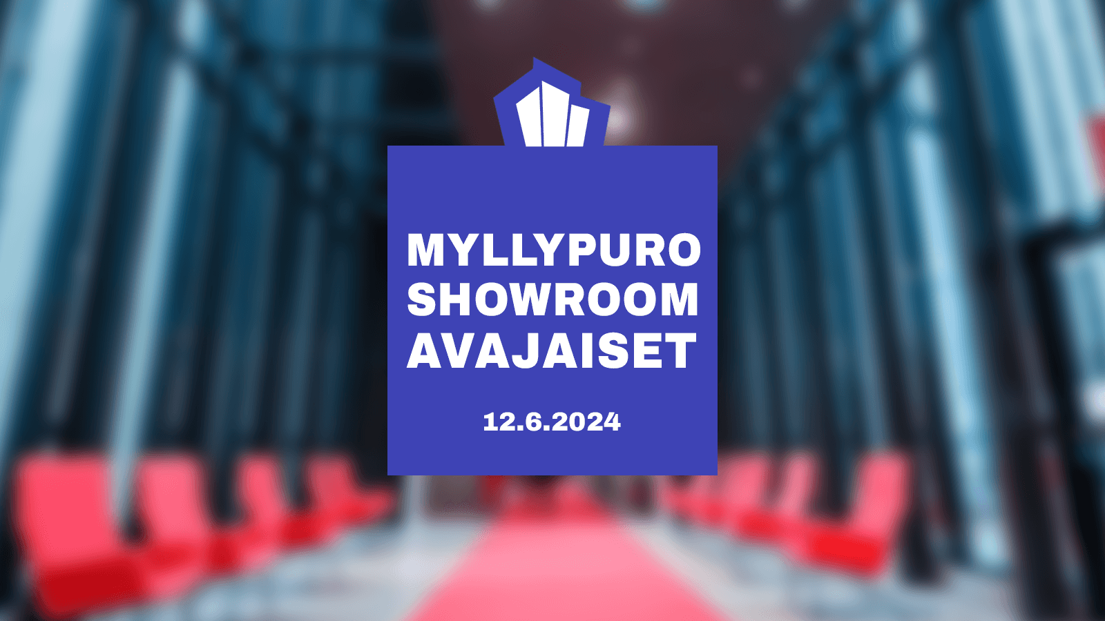 Myllypuro showroomin avajaiset 12.6.2024. Taustalla sumennettu kuva kokoustilasta.